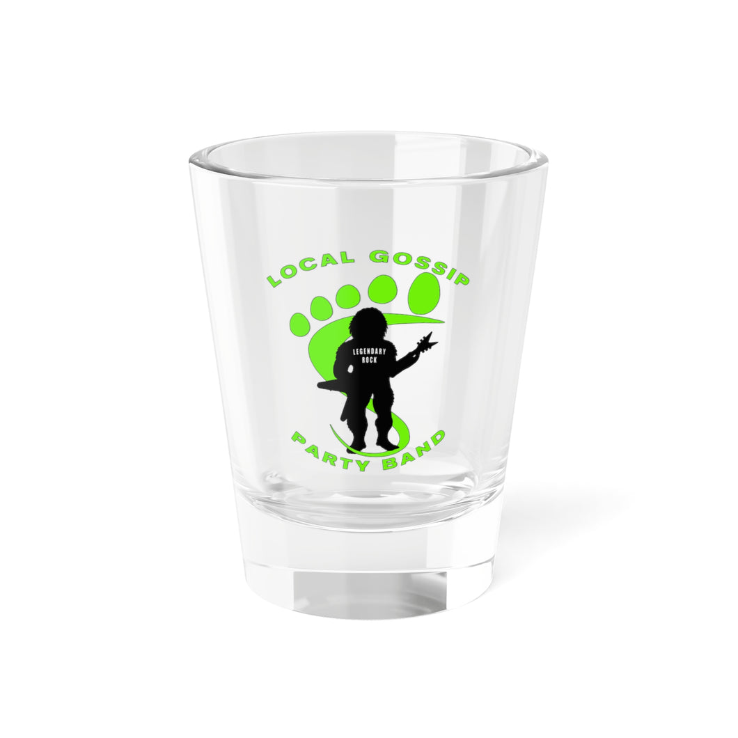 Local Gossip Party Band - Shot Glass, 1.5oz